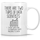 Retreez Funny Data Scientist Mugs, Two Types of Data Scientists Coffee Cups | 11 Oz Ceramic Mugs For Data Science Analyst, AI Statistician, Birthday, Graduation gift for Data Analyst, Machine Learning