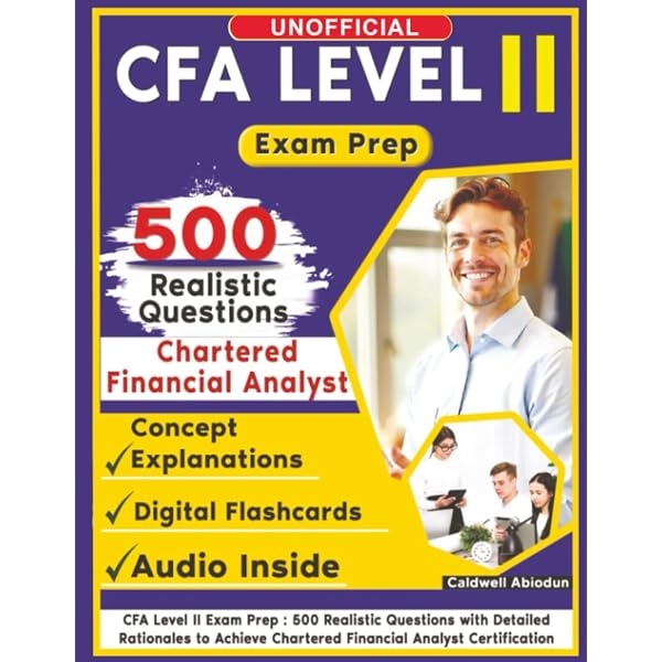 CFA Level II Exam Preparation: 180+ Practice Questions with