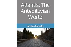 Atlantis: The Antediluvian World: Fully Illustrated
