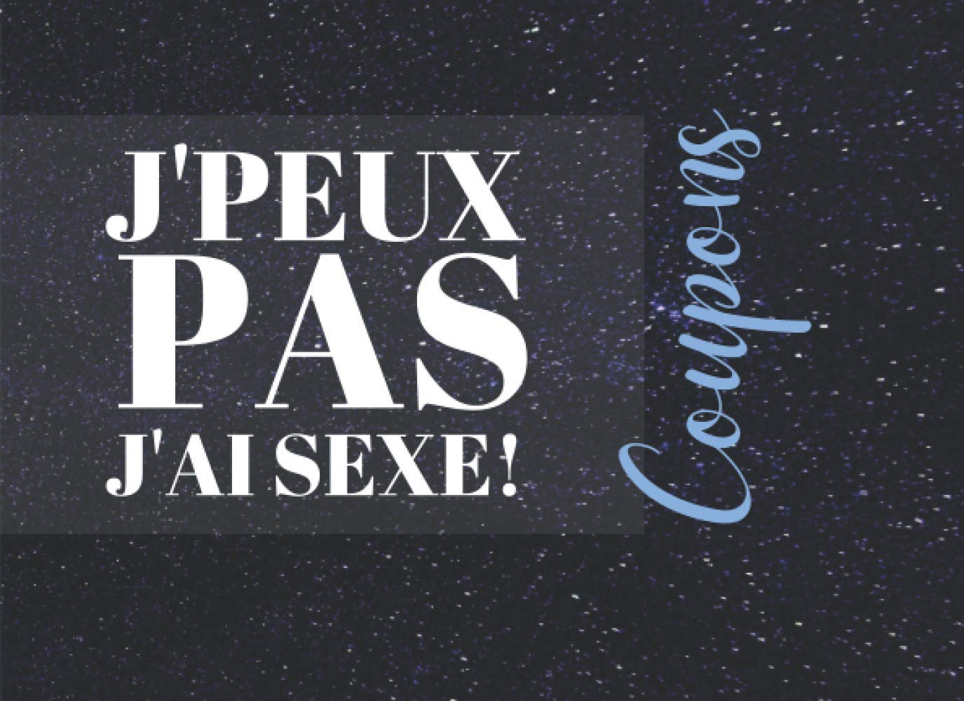 J Peux Pas J Ai Sexe Coupons Bon Cadeau Sexy Coquin Et Jeux Sexuel Ideal Pour Pimenter Sa Relation De Couple Cadeau Romantique Parfait Pour Pour Prendre Du Plaisir French