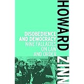 Disobedience and Democracy: Nine Fallacies on Law and Order