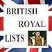 British Royal Family Lists