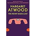 The Heart Goes Last: A Novel