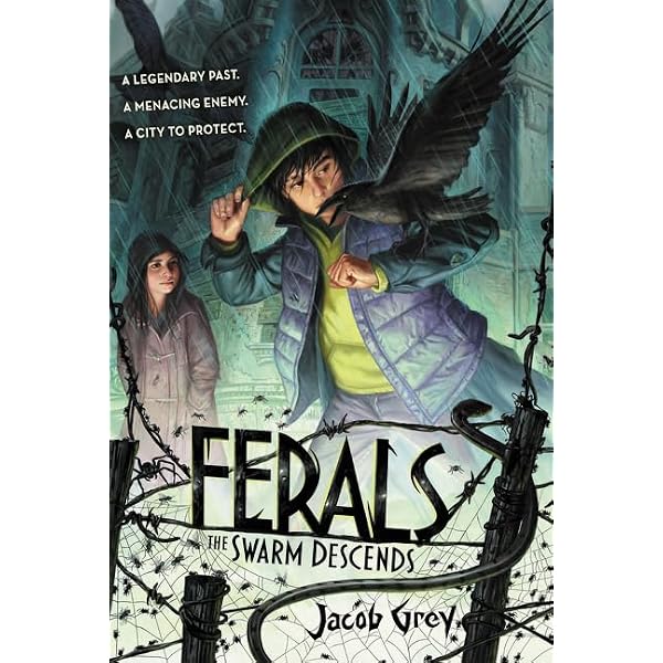 Ferals #2: The Swarm Descends: A Dark Fantasy Adventure for Kids