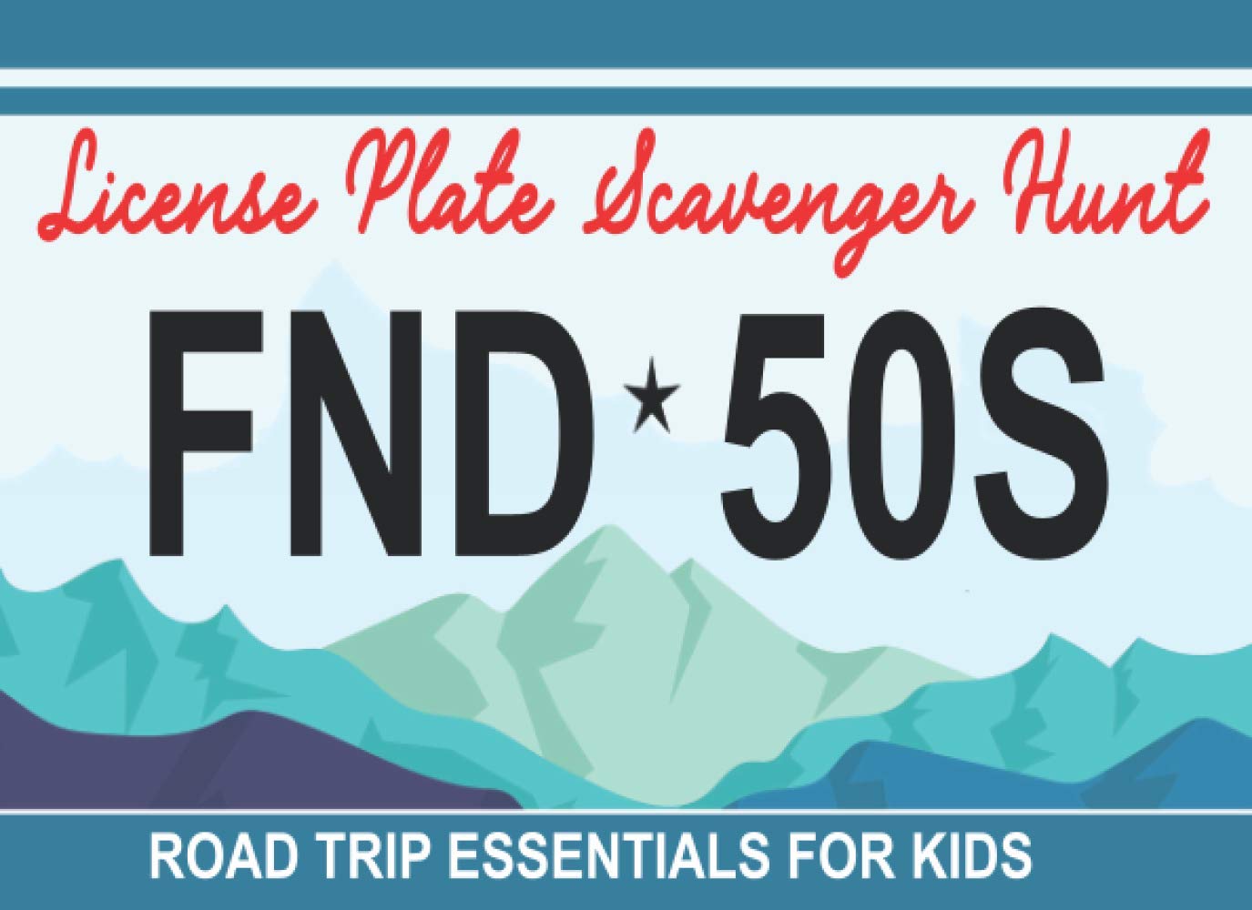 License Plate Scavenger Hunt Road Trip Essentials For Kids Scavenger Hunt Game For Kids In The Car On A Road Trip To Find All 50 State License Plates Return Learn In