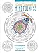 Color Yourself to Mindfulness: 100 Mandalas and Motifs to Color Your Way to Inner Calm (Adult Coloring Book) by