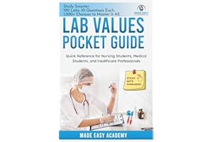 Lab Values Pocket Guide: Quick Reference for Nursing Students, Medical Students, and Healthcare Professionals: Includes 120 M