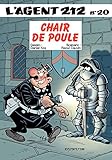 L'Agent 212 - tome 20 - CHAIR DE POULE (French Edition) by 