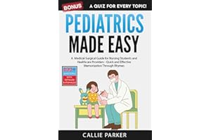 Pediatrics Made Easy: A Simplified Pediatric Guide for Nursing Students and Healthcare Providers - Quick and Effective Memorization Through Rhymes (Meds Made Easy)