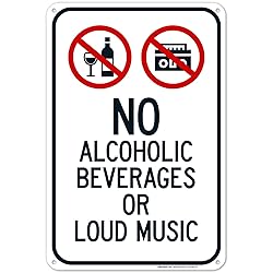 No Alcoholic Beverages Or Loud Music