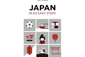 Japan in 60 Easy Steps: The compact and comprehensive travel guide with expert tips