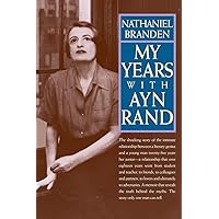 My Years with Ayn Rand