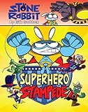 Stone Rabbit #4: Superhero Stampede