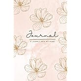 A Journey Into My Heart: Daily Journal | 150 Pages | Lined Paperback Journal With Florals | 6 x 9 Personal Diary | Pastel Jou