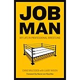 Job Man: My Life in Professional Wrestling