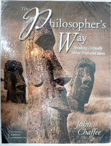 The Philosopher's Way: Thinking Critically About Profound Ideas The Philosopher's Way: Thinking Critically About Profound Ideas