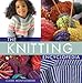 The Knitting Encyclopedia: A Comprehensive Guide for All Knitters by 