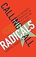 Calling All Radicals: How Grassroots Organizers Can Save Our Democracy
