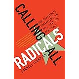 Calling All Radicals: How Grassroots Organizers Can Save Our Democracy