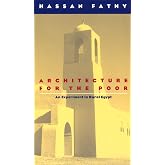 Architecture for the Poor: An Experiment in Rural Egypt (Phoenix Books)