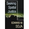 Seeking Spatial Justice (Volume 16) (Globalization and Community)