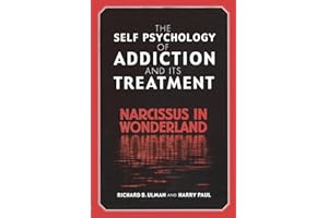 The Self Psychology of Addiction and its Treatment: Narcissus in Wonderland