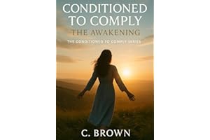 Conditioned to Comply: The Awakening