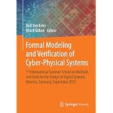 Formal Modeling and Verification of Cyber-Physical Systems: 1st International Summer School on Methods and Tools for the Design of Digital Systems, Bremen, Germany, September 2015