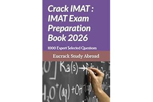 Crack IMAT : IMAT Exam Preparation Book: 1000 Expert Selected Questions with Detailed Explanations