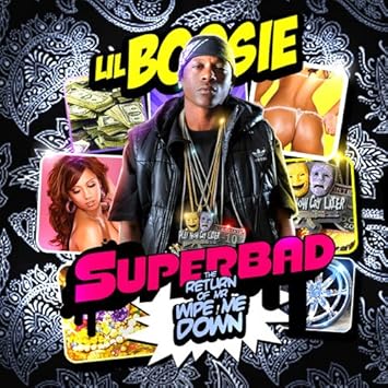 lil boosie superbad the return of mr wipe me down