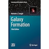 Galaxy Formation (Astronomy and Astrophysics Library)