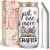 Just One More Chapter,Book Lovers Gifts for Women,Friends,Sister, Funny Bookish Birthday Gifts Glass Tumbler for Book Lover,Bookish Gifts for Books Club Bookworms Readers Librarian Teacher -52