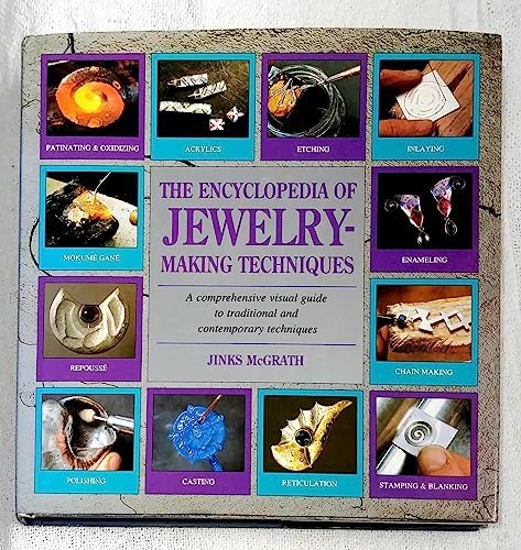 The New Encyclopedia of Jewelry-Making Techniques: McGrath, Jinks
