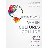 When Cultures Collide: Leading Across Cultures 4th Edition
