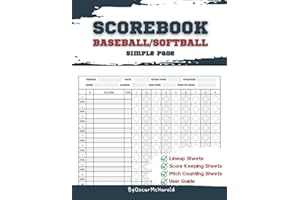 Baseball Scorebook Simple: Softball or Baseball Scorekeeping Notebook With Pitch, And Lineup Perfect For Coaches And Fans – S