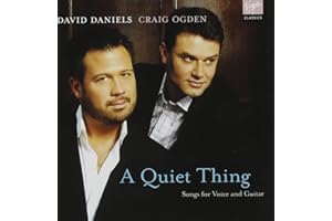 A Quiet Thing; Songs for Voice and Guitar - David Daniels & Craig Ogden