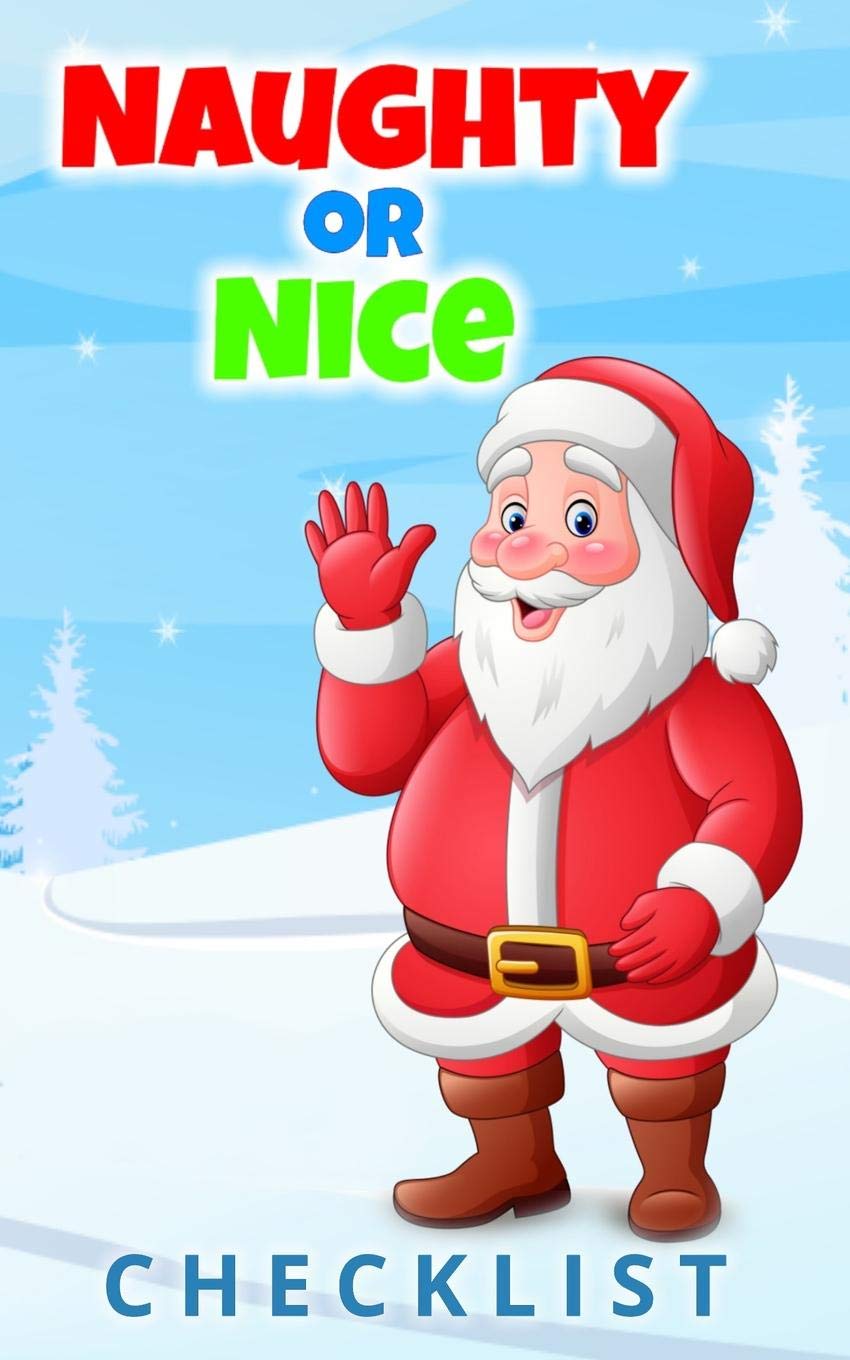 Naughty Or Nice Checklist Christmas Gift Holiday Shopping List Checkbox Note Book Keeper For Naughty Or Nice Family And Friends Secret Santa Tracker Organize Your Ideas Books Cyberhutt West 9781083038920 Amazon Com Books