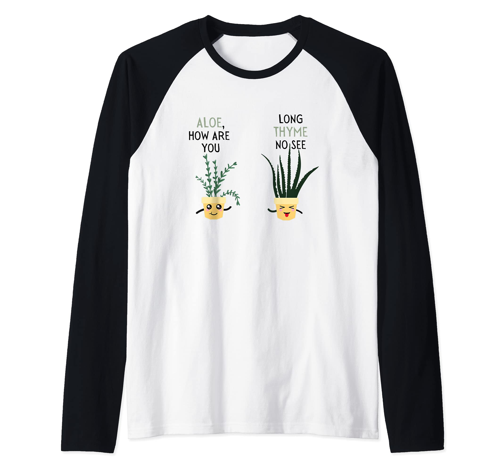 Aloe how are you thyme friends pot plants gardening pot head Raglan Baseball Tee