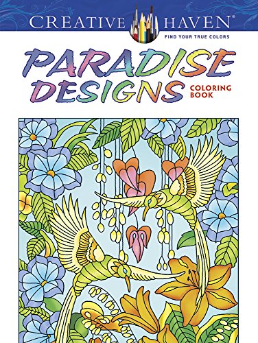 Creative Haven Paradise Designs Coloring Book (Adult Coloring Books: Nature)