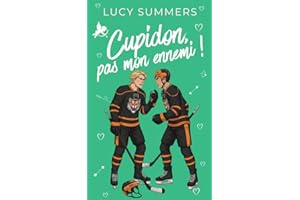 Cupidon, pas mon ennemi !: Des romances courtes pour femmes actives (Sacré Cupidon ! t. 4) (French Edition)