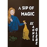 A Sip Of Magic (Ezo Witches)