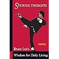 Bruce Lee Striking Thoughts: Bruce Lee's Wisdom for Daily Living (Bruce Lee Library)