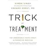 Trick or Treatment: The Undeniable Facts about Alternative Medicine