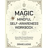 The Magic Of Mindful Self-Awareness Workbook: Ensure Matt Tenney's Perspective Maintain Their impact Over Time