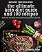 Ketogenic: The Ultimate Keto Diet Guide & 100 Recipes: Bonus 7 Day Meal Planner - Burn Fat Fast & Stop Counting Calories Forever (Ketogenic Diet Cookbook)