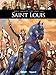 Saint Louis (Ils ont fait l'Histoire) (French Edition) by 