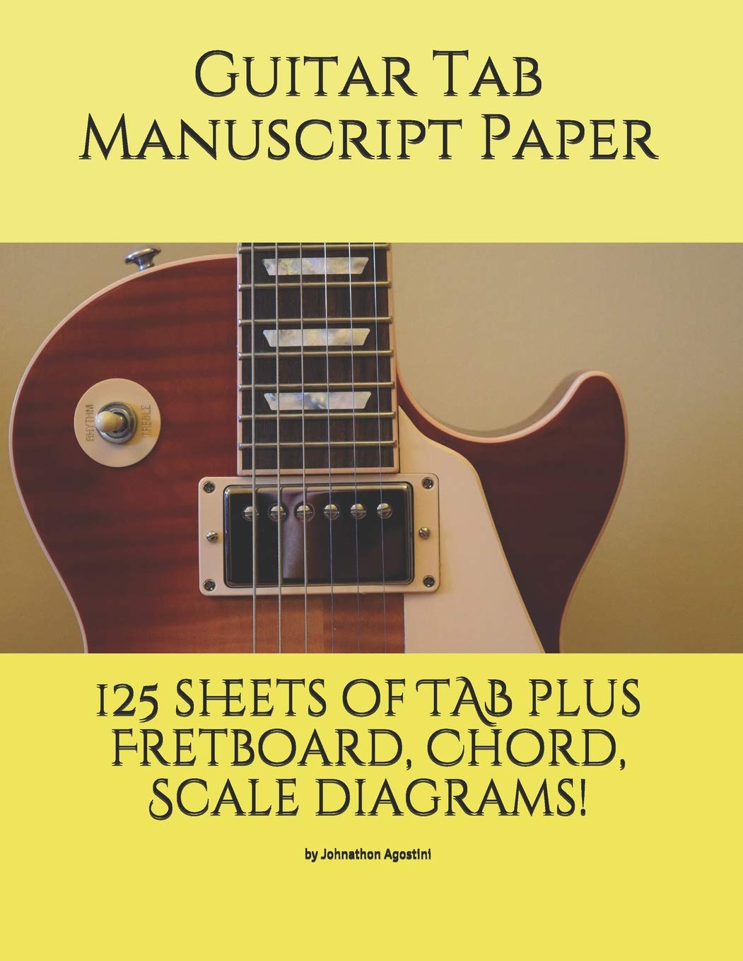 Guitar TAB Manuscript Paper: 125 sheets of TAB plus Fretboard, Chord and Scale diagrams!