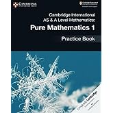 Cambridge International AS &amp; A Level Mathematics: Pure Mathematics 1 Practice Book