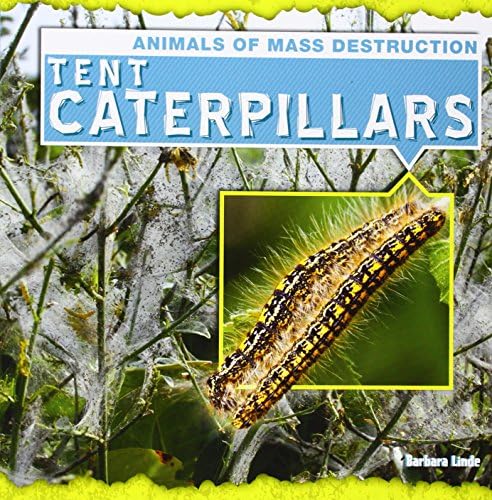 Tent Caterpillars (Animals of Mass Destruction) Paperback – August 1, 2014