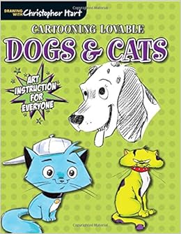 Cartooning Lovable Dogs Cats From Christopher Hart This Quick
